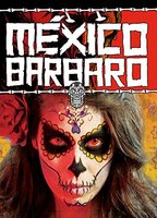 México Bárbaro  (2014) Nacktszenen