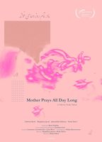 Mother Prays All Day Long (2022) Nacktszenen