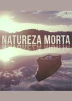 Natureza Morta 2018 film nackten szenen