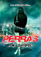 Perras de barrio 2015 film nackten szenen