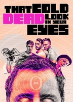 That Cold Dead Look In Your Eyes 2021 film nackten szenen