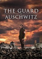 The Guard of Auschwitz 2018 film nackten szenen