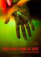 This Is Not a Song of Hope 2016 film nackten szenen