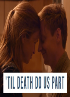 'Til Death Do Us Part 2017 film nackten szenen