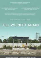 Till We Meet Again (2016) Nacktszenen