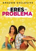 Tú eres mi problema 2021 film nackten szenen