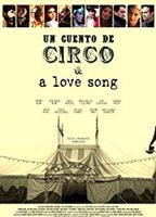 Un Cuento de Circo & A Love Song 2016 film nackten szenen
