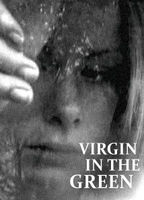 Virgin In The Green (2009) Nacktszenen