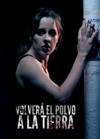 Volverá El Polvo a La Tierra 2017 film nackten szenen