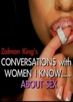 Zalman King's: Conversations with Woman I Know... About Sex (2007-2008) Nacktszenen