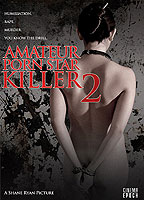 Amateur Porn Star Killer 2 2008 film nackten szenen