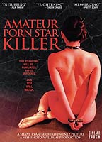 Amateur Porn Star Killer 2007 film nackten szenen