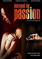 Betrayed by Passion 2006 film nackten szenen