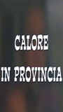 Calore in provincia nacktszenen