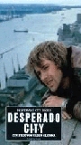 Desperado City 1980 film nackten szenen