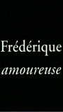 Frédérique amoureuse (2004) Nacktszenen