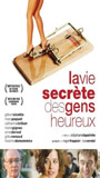 La Vie secrète des gens heureux 2006 film nackten szenen