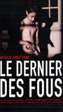 Le Dernier des fous (2006) Nacktszenen