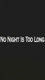 No Night Is Too Long nacktszenen