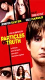 Particles of Truth 2003 film nackten szenen