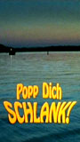 Popp Dich schlank! 2005 film nackten szenen