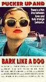 Pucker Up and Bark Like a Dog 1989 film nackten szenen