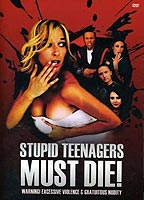 Stupid Teenagers Must Die! 2006 film nackten szenen