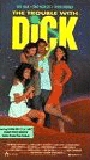 The Trouble with Dick 1987 film nackten szenen
