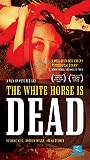 The White Horse Is Dead nacktszenen