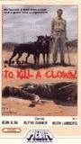 To Kill a Clown 1971 film nackten szenen