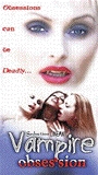 Vampire Obsession 2002 film nackten szenen