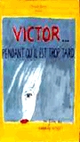 Victor...pendant qu'il est trop tard (1998) Nacktszenen